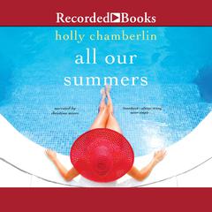 All Our Summers Audiobook, by Holly Chamberlin