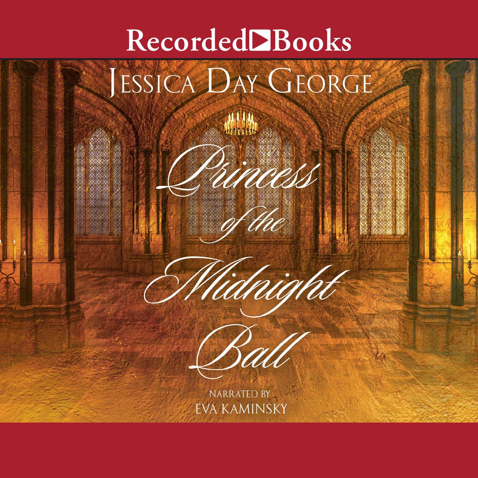 Princess of the Midnight Ball Audiobook, by Jessica Day George