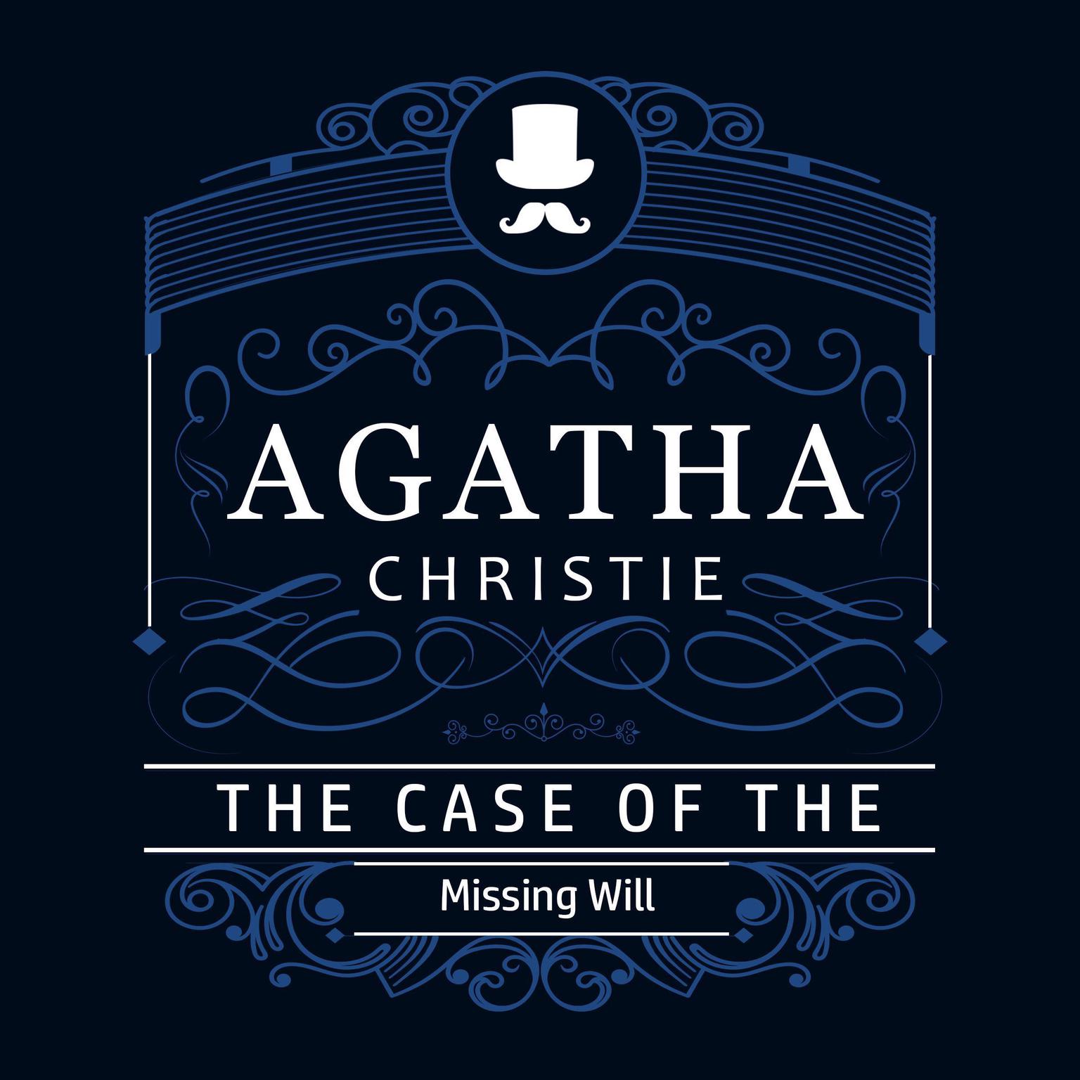 The Case of the Missing Will (Part of the Hercule Poirot Series) Audiobook, by Agatha Christie