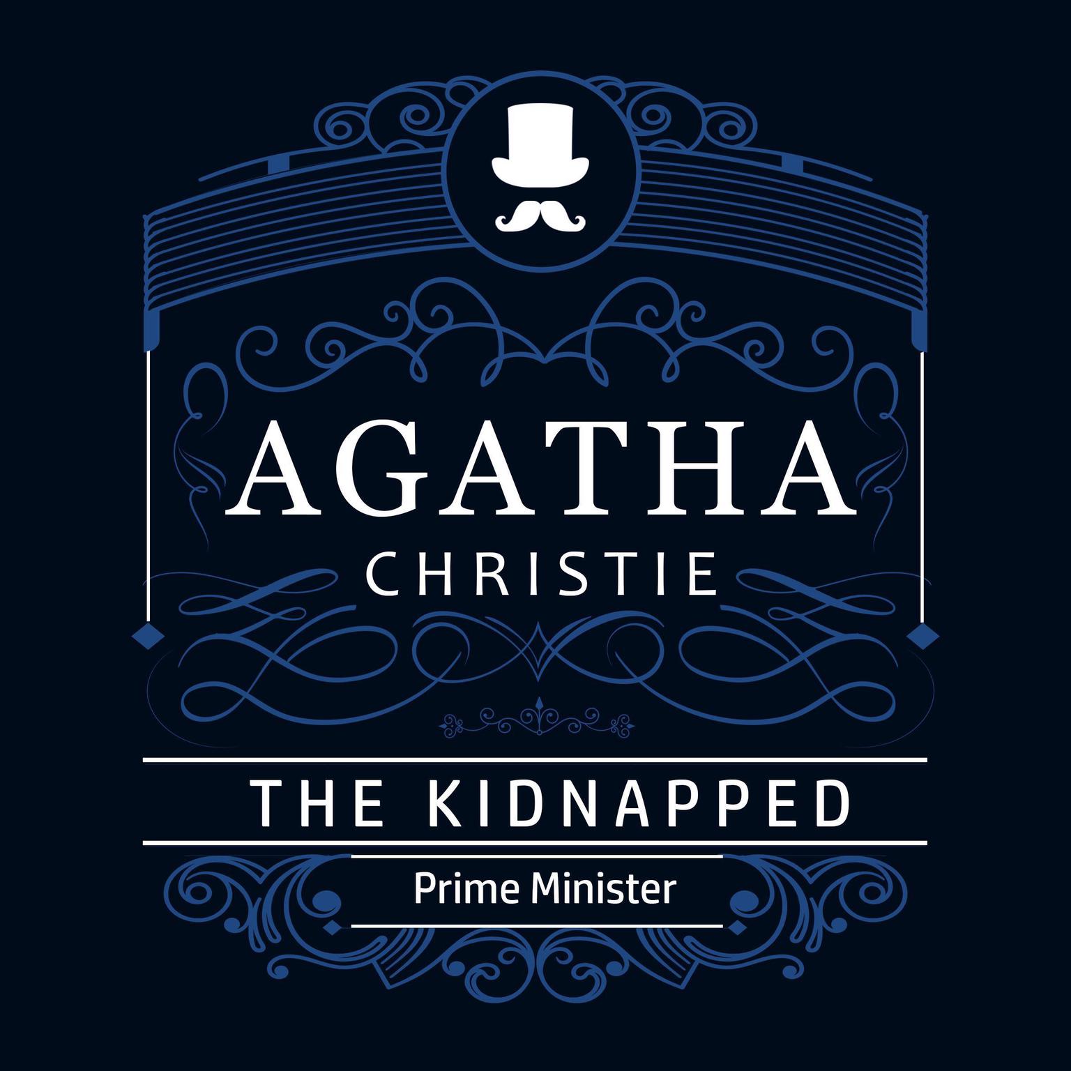 The Kidnapped Prime Minister (Part of the Hercule Poirot Series) Audiobook, by Agatha Christie