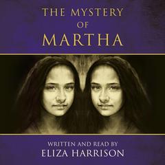 The Mystery of Martha Audiobook, by Eliza Harrison