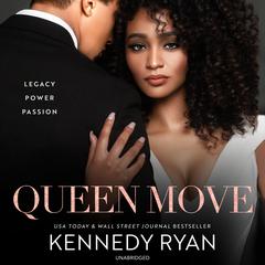 Queen Move Audiobook, by Kennedy Ryan