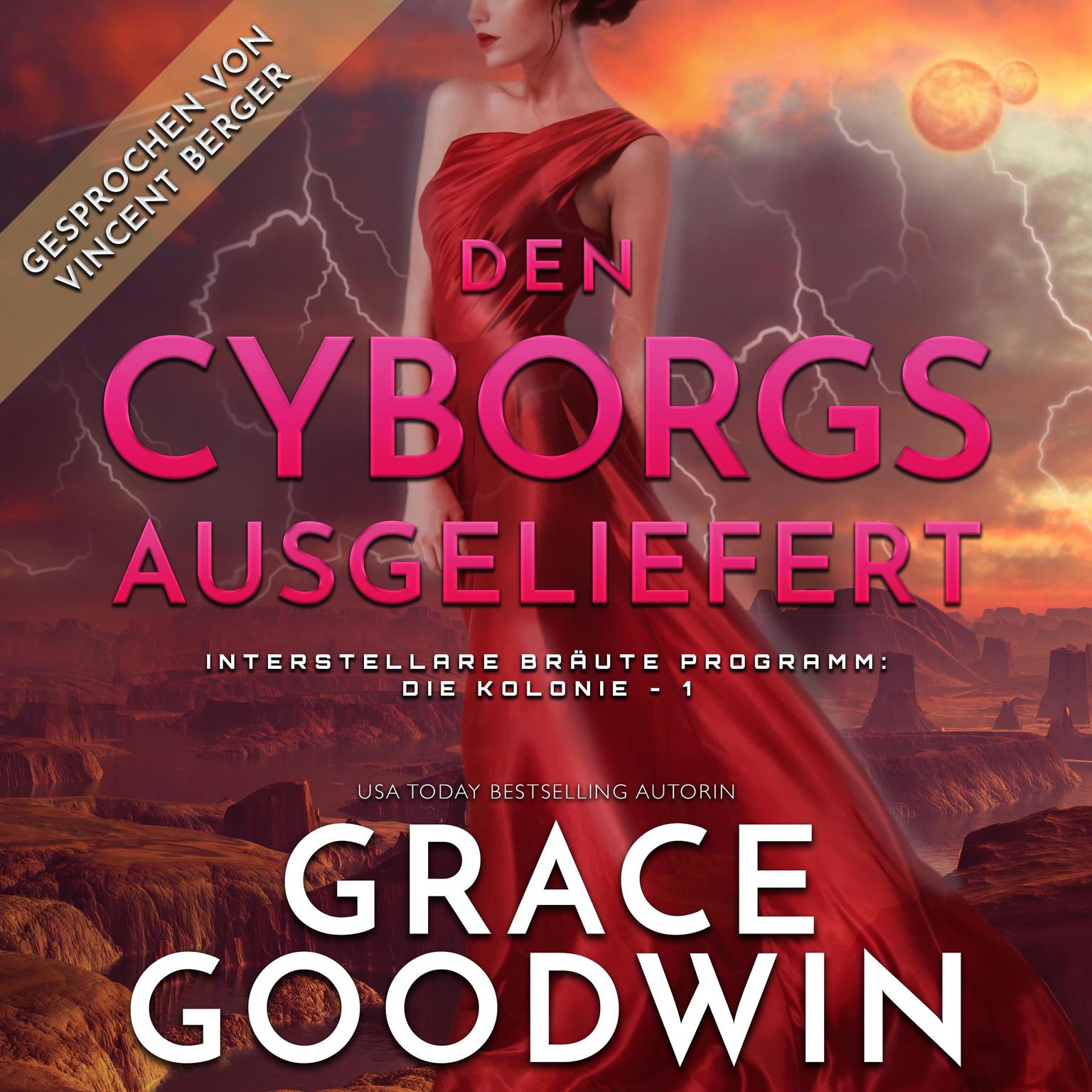 Den Cyborgs ausgeliefert Audiobook, by Grace Goodwin