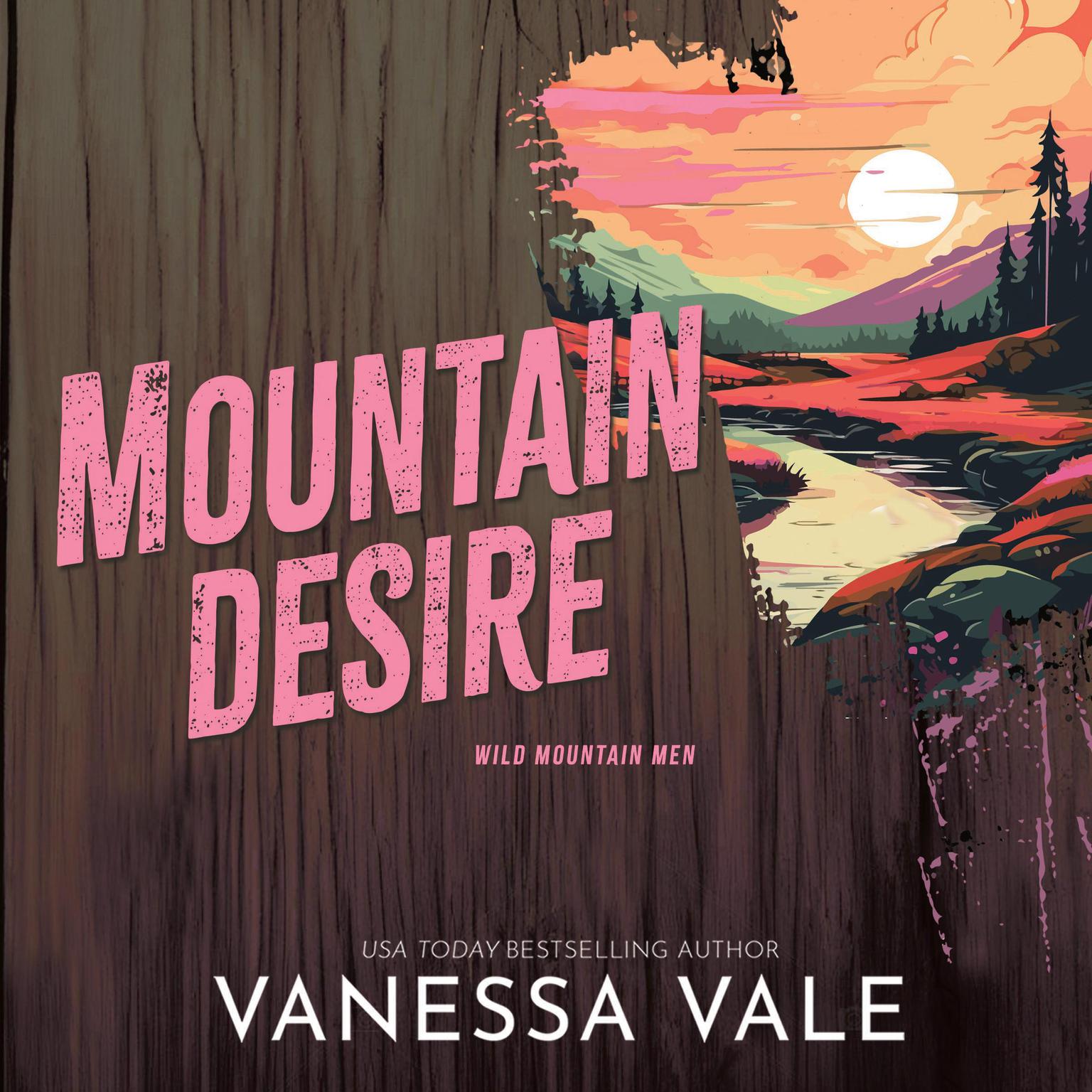 Mountain Desire Audiobook, by Vanessa Vale