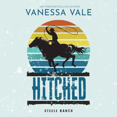 Hitched Audiobook, by Vanessa Vale