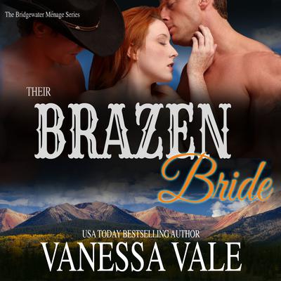 Their Brazen Bride Audiobook, by Vanessa Vale