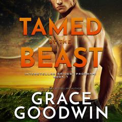 Tamed by The Beast Audiobook, by Grace Goodwin
