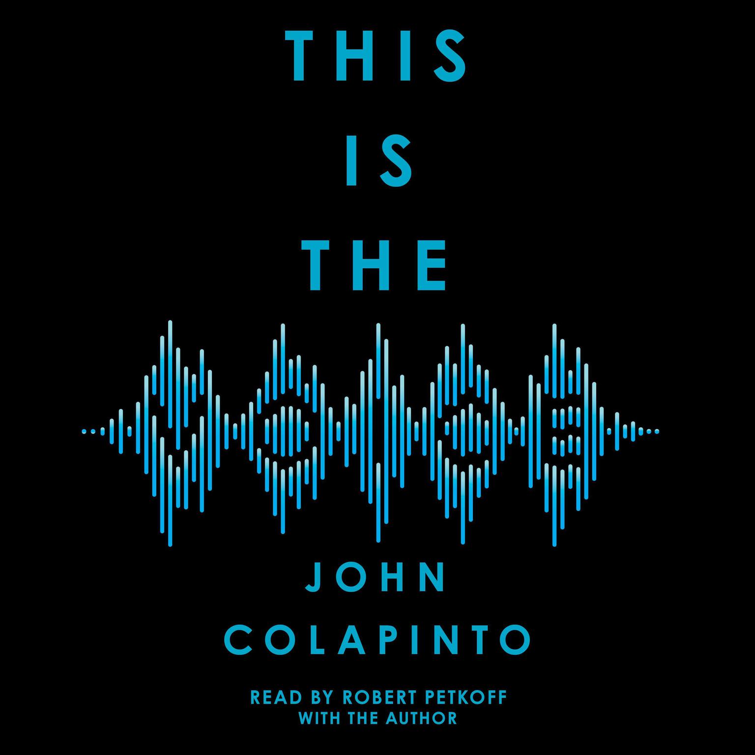 This Is the Voice Audiobook, by John Colapinto