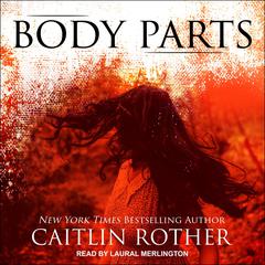 Body Parts Audiobook, by Caitlin Rother