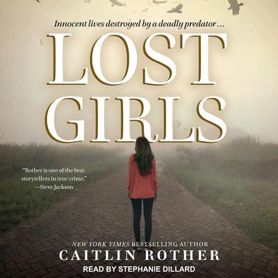 Lost Girls Audiobook, by Caitlin Rother
