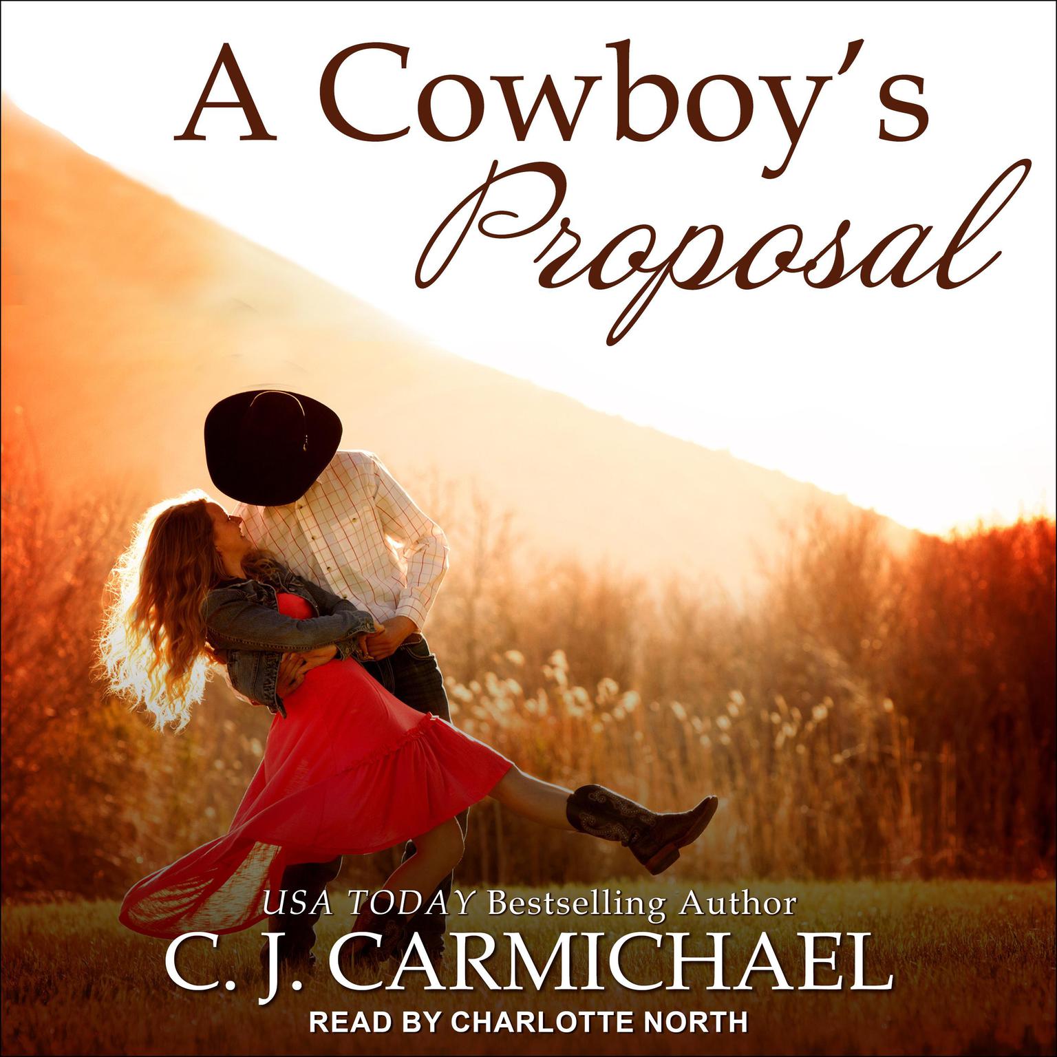 A Cowboys Proposal Audiobook, by C.J. Carmichael