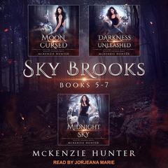 Sky Brooks: Books 5-7 Box Set Audiobook, by 