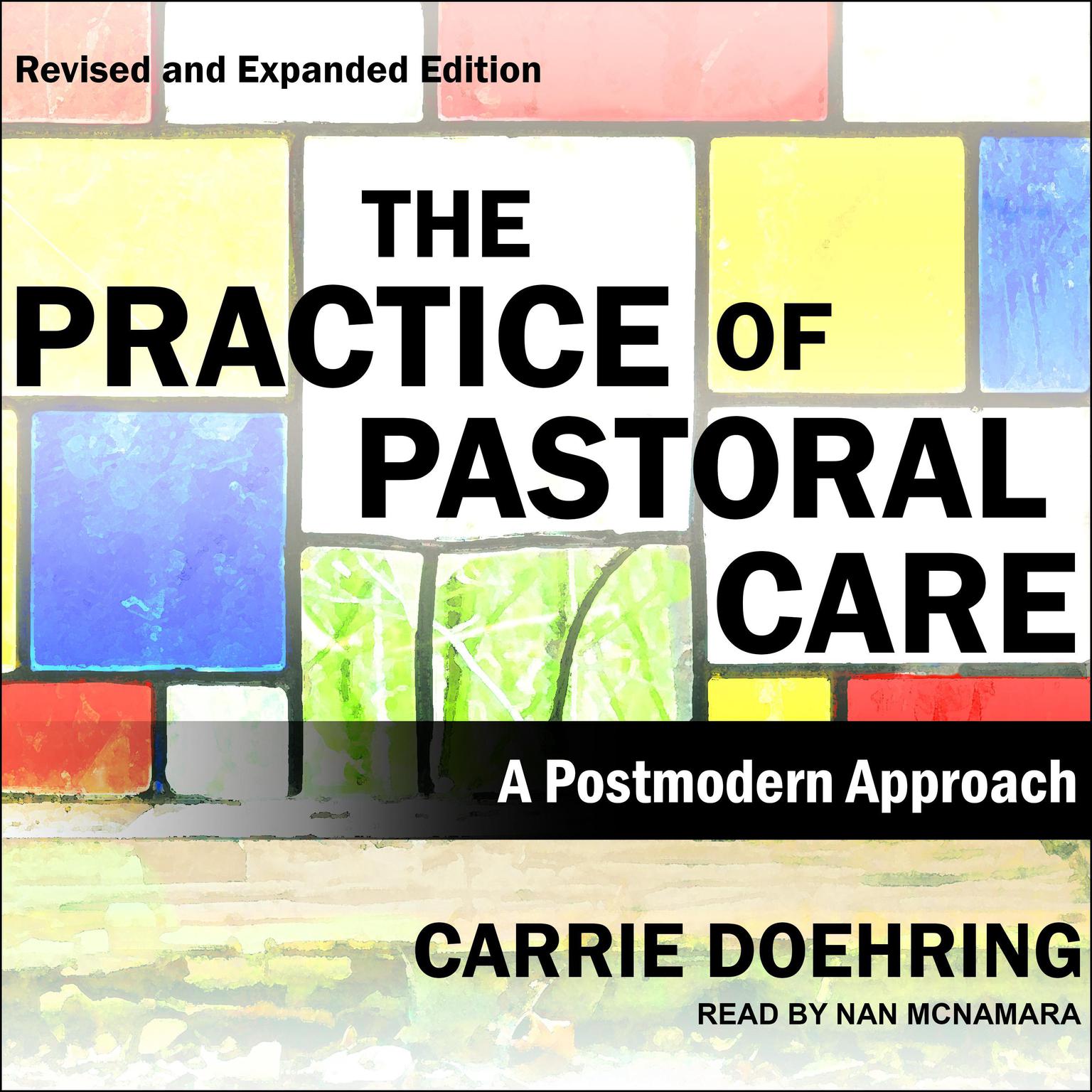 The Practice of Pastoral Care, Revised and Expanded Edition: A Postmodern Approach Audiobook, by Carrie Doehring
