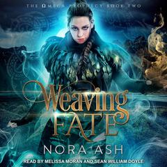 Weaving Fate Audiobook, by Nora Ash