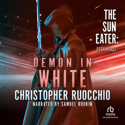 Demon in White Audiobook, by Christopher Ruocchio