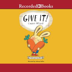 Give It! Audiobook, by Cinders McLeod