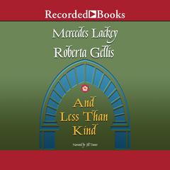 And Less Than Kind Audiobook, by Mercedes Lackey