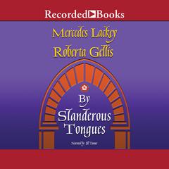 By Slanderous Tongues Audiobook, by Mercedes Lackey