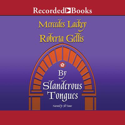 By Slanderous Tongues Audiobook, by Mercedes Lackey