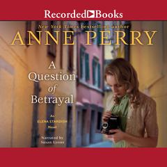 A Question of Betrayal Audiobook, by Anne Perry