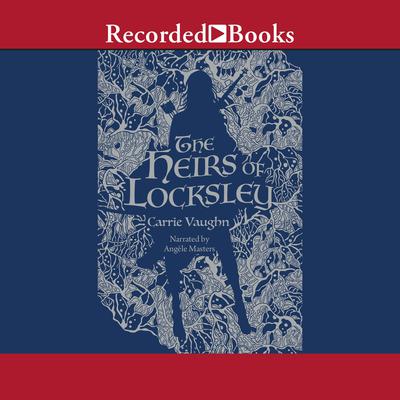 The Heirs of Locksley Audiobook, by Carrie Vaughn