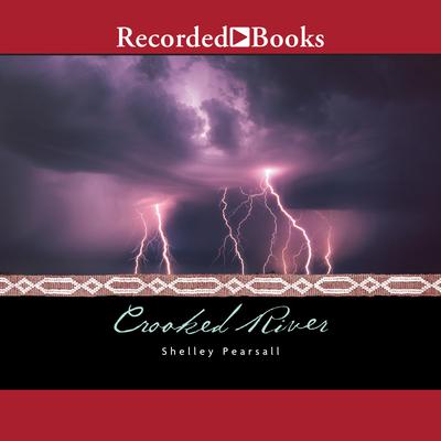 Crooked River Audiobook, by Shelley Pearsall