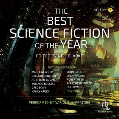 The Best Science Fiction of the Year, Volume 3 Audiobook, by Neil Clarke