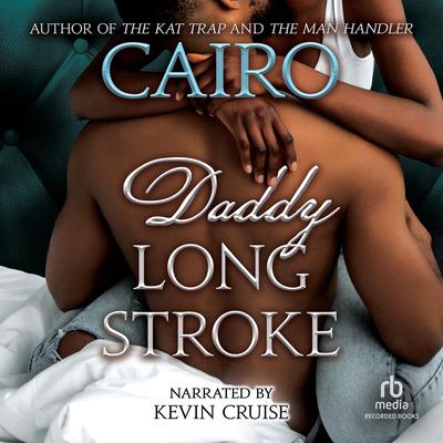Daddy Long Stroke Audiobook, by Cairo 