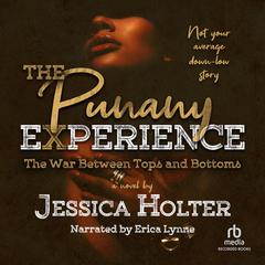 The Punany Experience: The War Between Tops and Bottoms Audiobook, by Jessica Holter