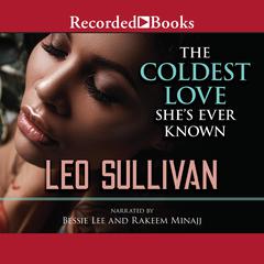 The Coldest Love Shes Ever Known Audiobook, by Leo Sullivan