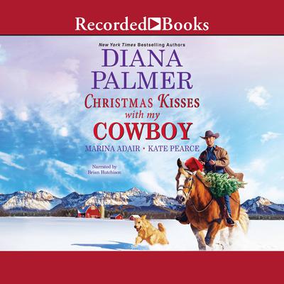 Christmas Kisses with My Cowboy Audiobook, by Diana Palmer