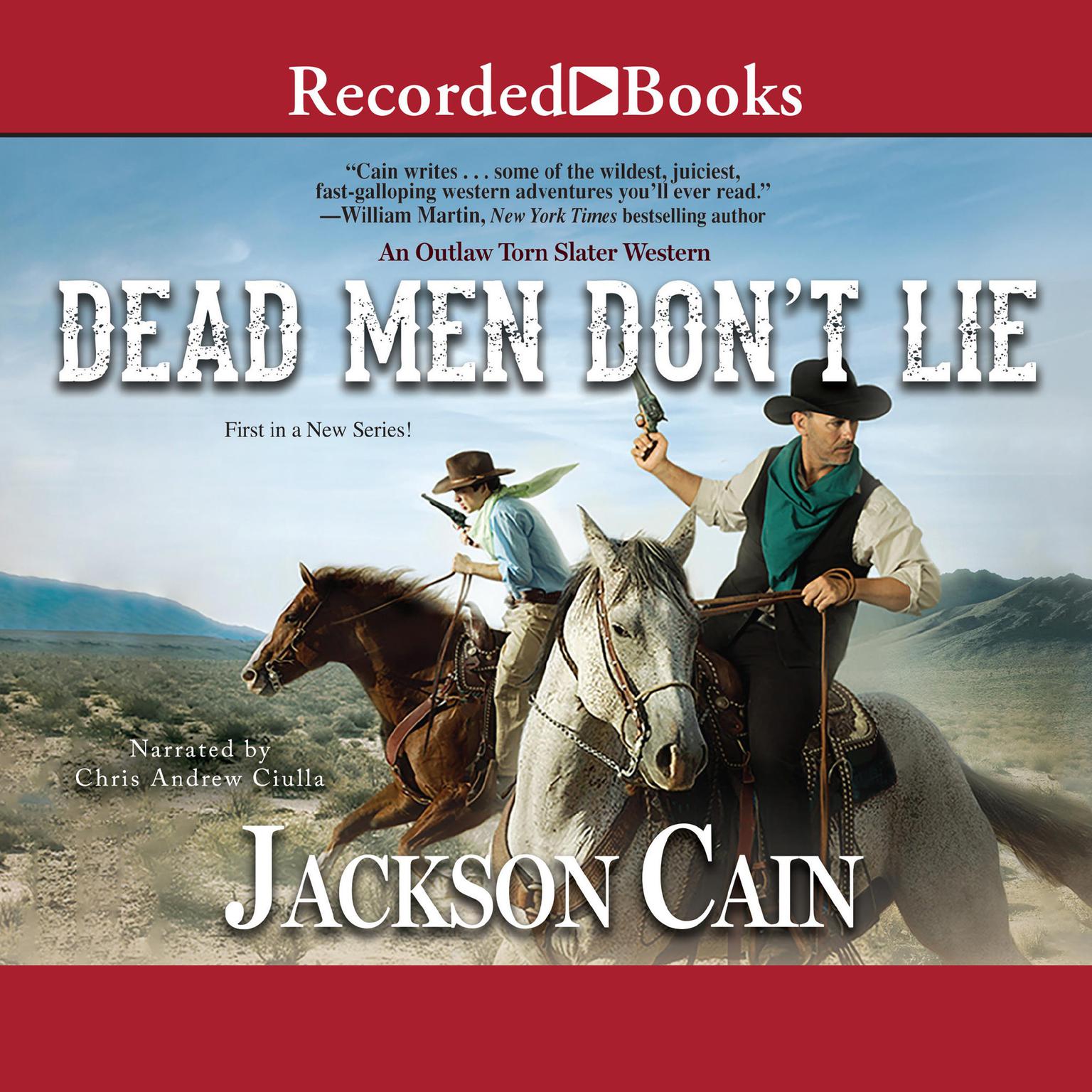 Dead Men Dont Lie: An Outlaw Torn Slater Western  Audiobook, by Jackson Cain