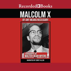 Malcolm X: By Any Means Necessary Audiobook, by 