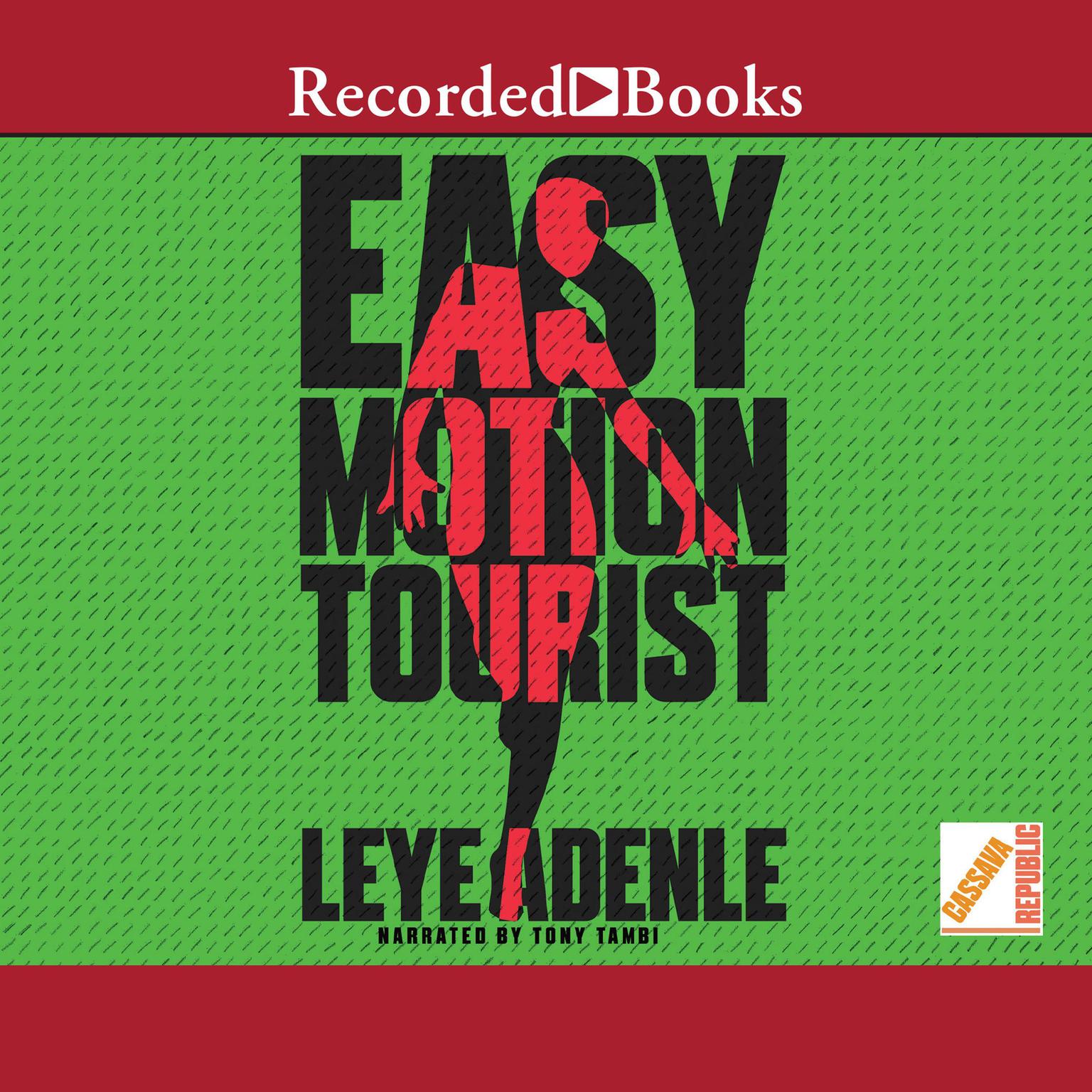 Easy Motion Tourist Audiobook, by Leye Adenle