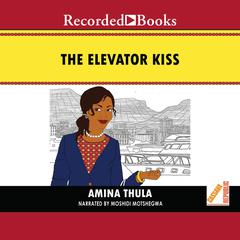 The Elevator Kiss Audiobook, by Amina Thula