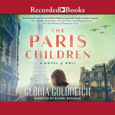 The Paris Children: A Novel of World War 2 Audiobook, by Gloria Goldreich