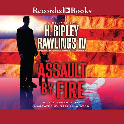 Assault by Fire Audiobook, by H. Ripley Rawlings