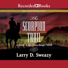 The Scorpion Trail Audiobook, by Larry D. Sweazy