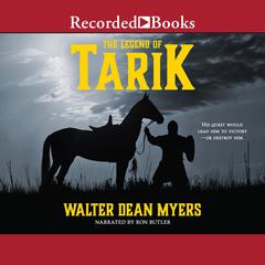 The Legend of Tarik Audiobook, by Walter Dean Myers