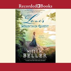Love's Mountain Quest Audiobook, by Misty Beller