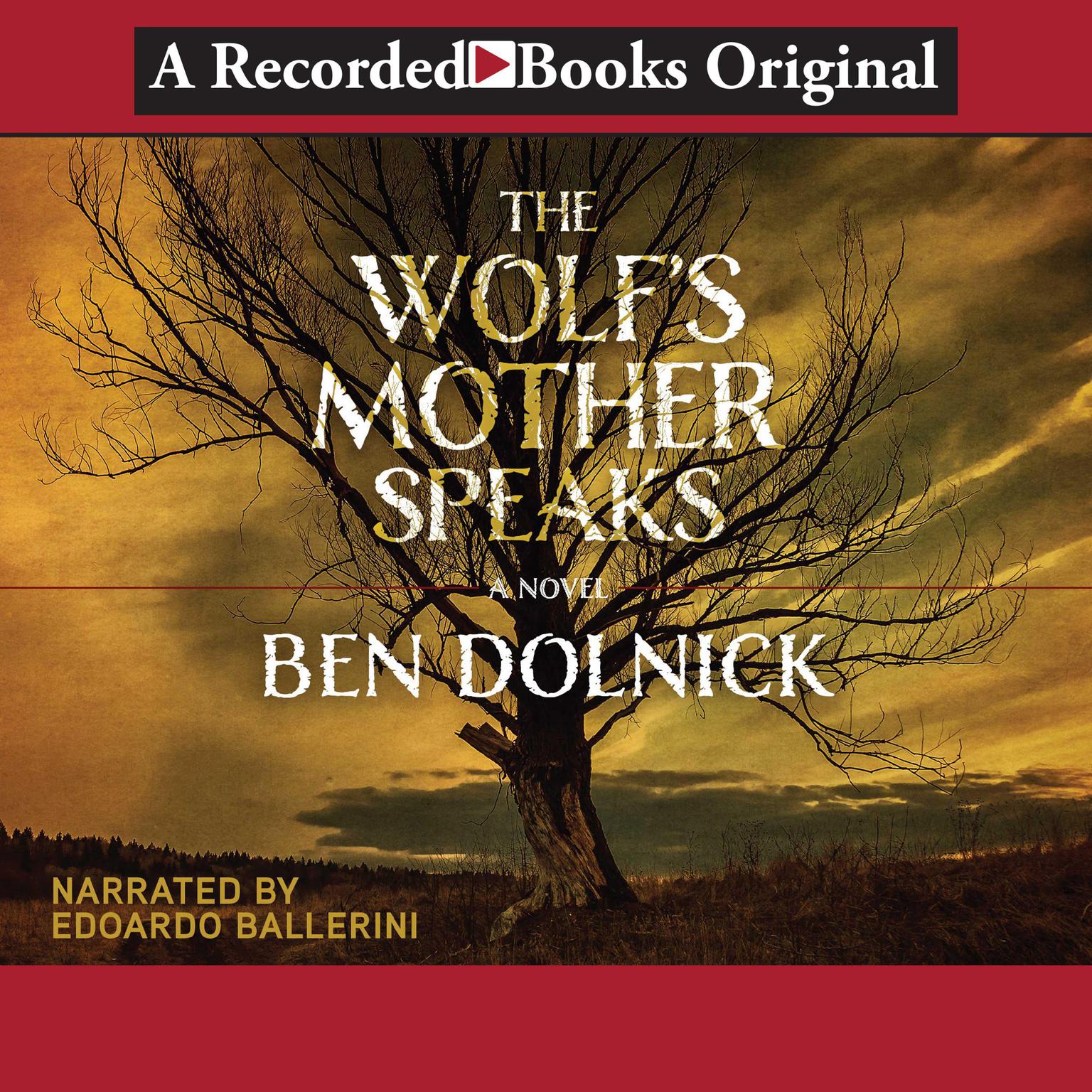 The Wolfs Mother Speaks Audiobook, by Ben Dolnick