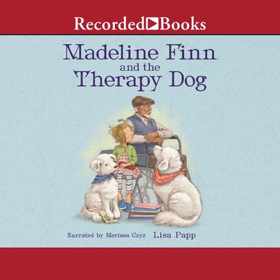 Madeline Finn and the Therapy Dog Audiobook, by Lisa Papp