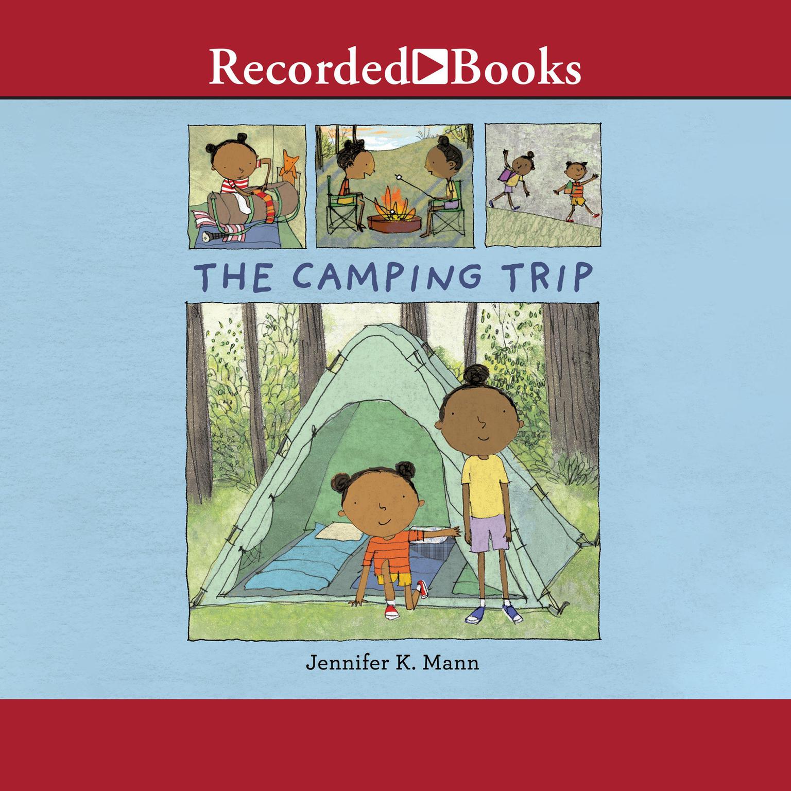 The Camping Trip Audiobook, by Jennifer K. Mann