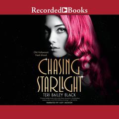 Chasing Starlight Audiobook, by Teri Bailey Black