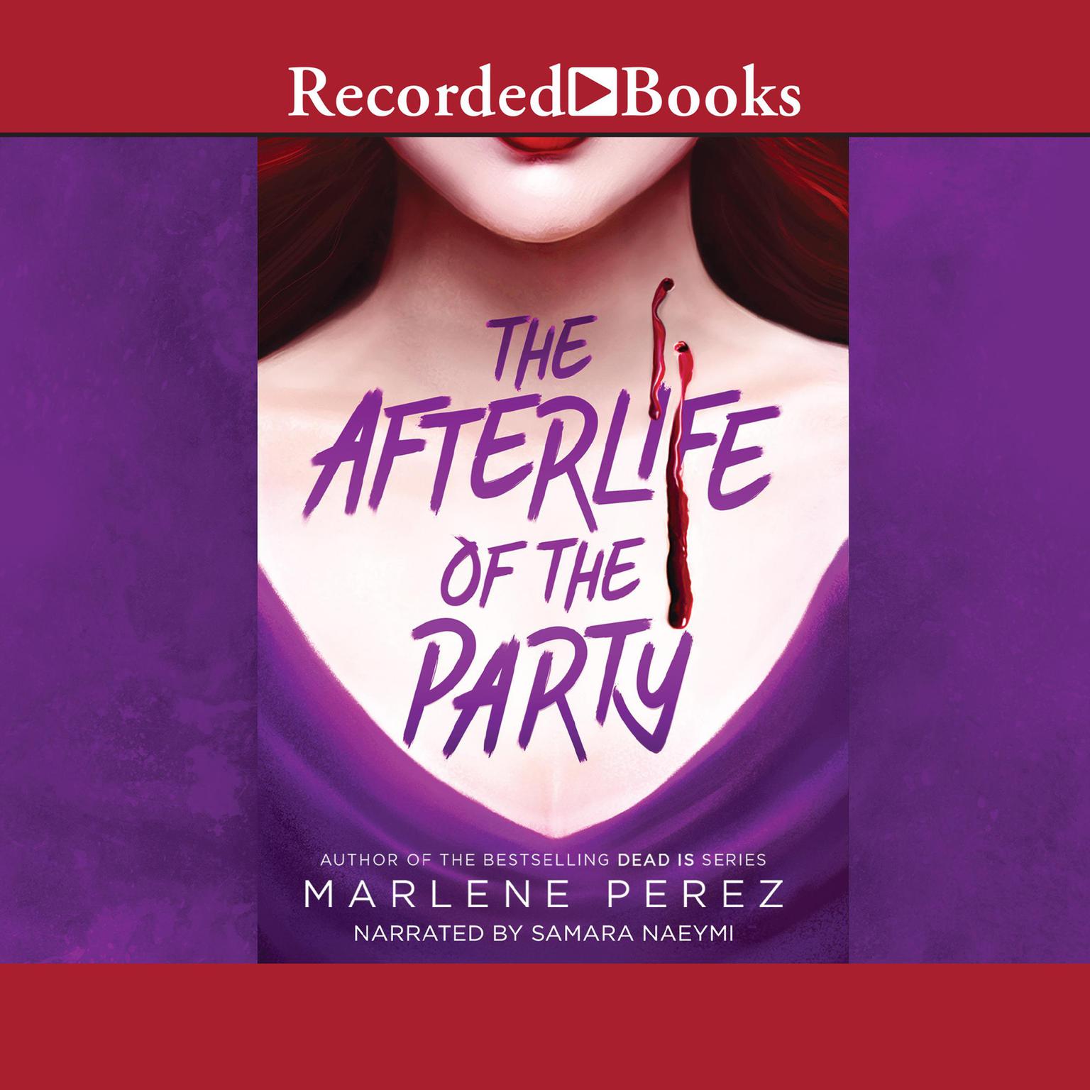The Afterlife of the Party Audiobook, by Marlene Perez