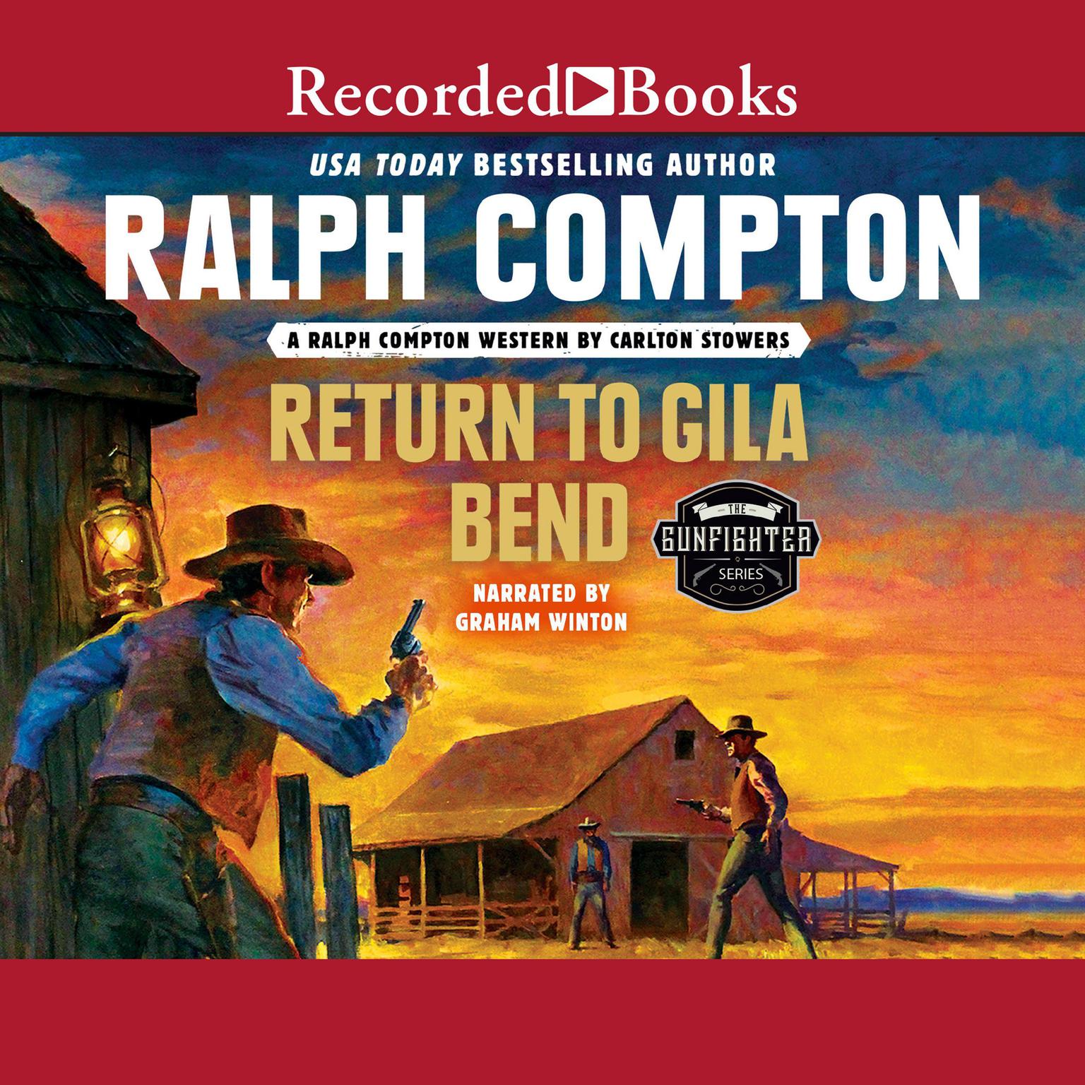 Ralph Compton Return to Gila Bend Audiobook, by Carlton Stowers