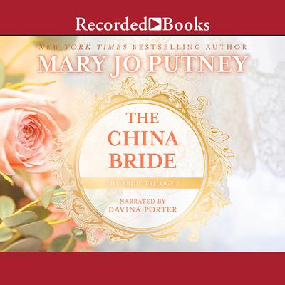 The China Bride Audiobook, by Mary Jo Putney