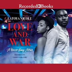 Love and War Audiobook, by Latoya Nicole