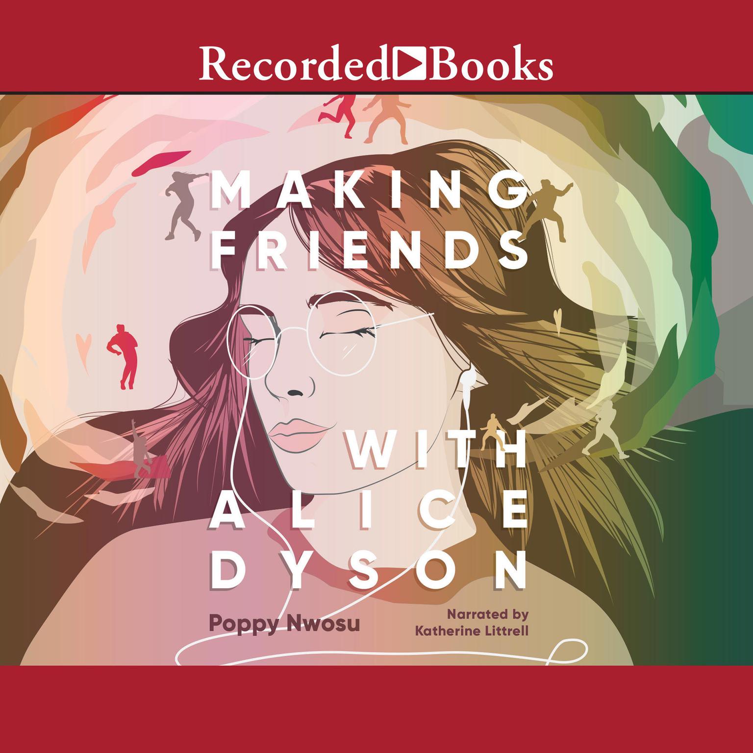 Making Friends with Alice Dyson Audiobook, by Poppy Nwosu