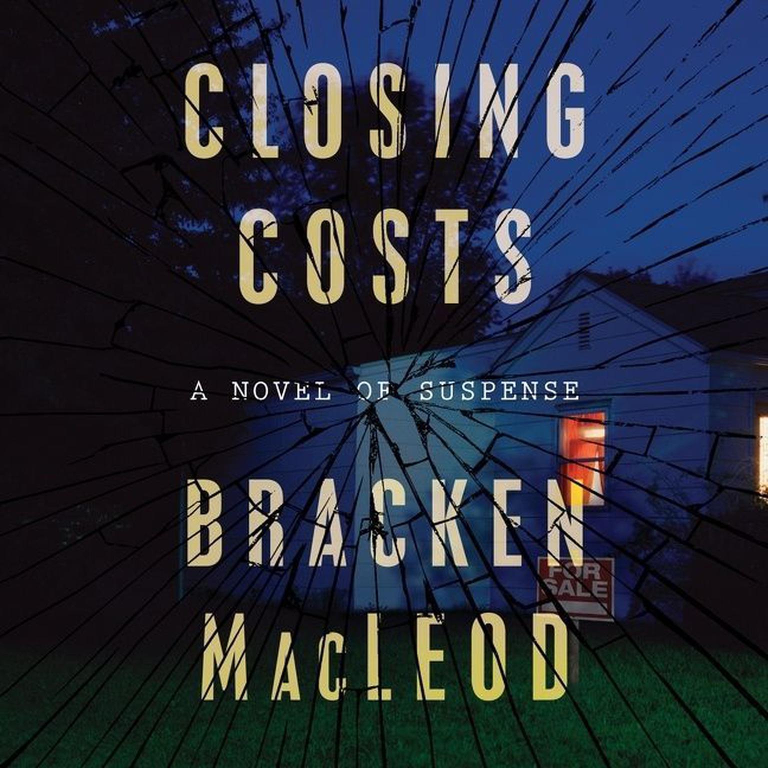 Closing Costs Audiobook, by Bracken MacLeod